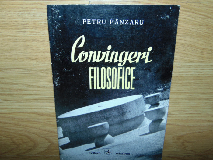 CONVINGERI FILOSOFICE -PETRU PANZARU