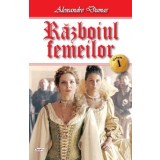SET Razboiul femeilor, 2 vol - Alexandre Dumas