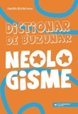 Cumpara ieftin Dictionar De Buzunar. Neologisme, Aurelia Barbulescu - Editura Paralela 45