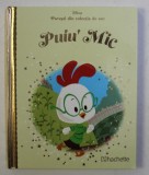POVESTI DIN COLECTIA DE AUR , VOLUMUL 12 - PUIU &#039; MIC , SERIA DISNEY , 2018
