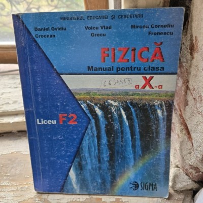 Fizica, manual pentru clasa a X-a F2 - Daniel Ovidiu foto