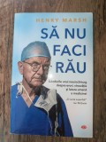 Autobiografia unui neurochirurg; Să nu faci rău, Henry Marsh