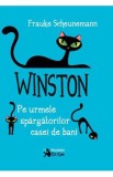 Winston. Pe urmele spargatorilor casei de bani - Frauke Scheunemann