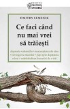 Ce faci c&acirc;nd nu mai vrei să trăieşti