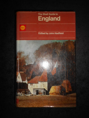 JOHN HADFIELD - THE SHELL GUIDE TO ENGLAND (1970, editie cartonata) foto