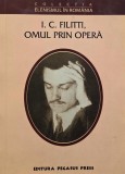 I. C. Filitti. Omul prin opera