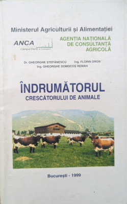 Indrumatorul Crescatorului De Animale - G. Stefanescu, F. Dron, G. D. Reman ,558910 foto