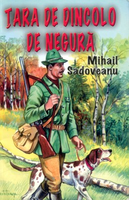 Tara de dincolo de negura - Mihail Sadoveanu foto
