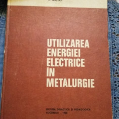 1980,UTILIZAREA ENERGIEI ELECTRICE IN METALURGIE-SAIMAC,ROSU,GOSTIAN,T.GRATUIT