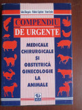 Compendiu de urgente medicale chirurgicale si obstretica ginecologie la animale Sabin Ghergariu, V.Capatana, T.Enache