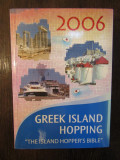 Independent Travellers Greek Island Hopping 2006: The Island Hopper&#039;s Bible