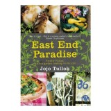 East End Paradise Kitchen Garden Cooking In The City