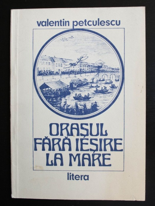 Valentin Petculescu - Orașul fără ieșire la mare (copertă de Dan Stanciu; debut)