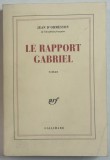 LE RAPPORT GABRIEL par JEAN D &#039; ORMESSON , 1999