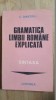 Gramatica limbii romane explicata. Sintaxa- C.Dimitriu