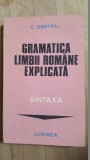 Gramatica limbii romane explicata. Sintaxa- C.Dimitriu