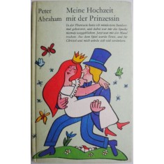 Meine Hochzeit mit der Prinzessin &ndash; Peter Abraham