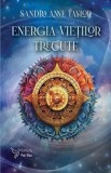 Set Energia vietilor trecute. Carte + cartoline - Sandra Anne Taylor