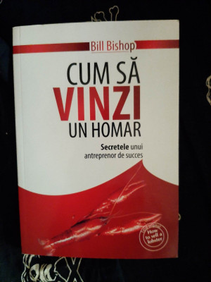 Bill Bishop - Cum sa vinzi un homar foto