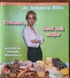Dr.Mihaela Bilic-Traiesc,deci ma abtin