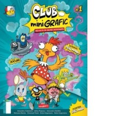 Revista de benzi desenate Club miniGrafic nr.1 - Adina Popescu, Dav Pilkey, Alexandru Ciubotariu, Emanuel Pavel, Octav Ungureanu, Dana Simpson, Manuel