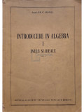 Gr. C. Moisil - Introducere in algebra, vol. 1 - Inele si ideale (editia 1954)