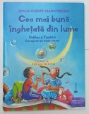 CEA MAI BUNA INGHETATA DIN LUME , DELFINA SI TOMTITEL DESCOPERA UN MARE SECRET de IOANA CHICET MACOVEICIUC , ilustratii de MARIANA KALACHEVA , 2020