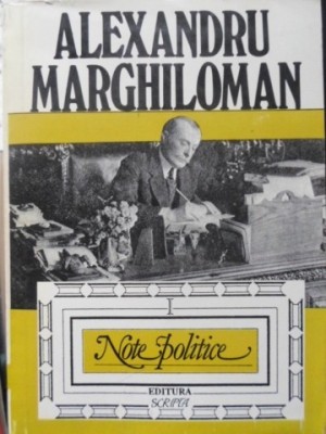 NOTE POLITICE VOL.1-ALEXANDRU MARGHILOMAN-202442 foto