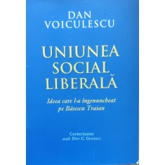 Uniunea Social Liberala - Dan Voiculescu ,558102