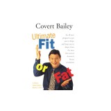 The Ultimate Fit or Fat: An All-New Program to Get You in Shape and Keep You in Shape