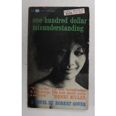 ONE HUNDRED DOLLAR MISUNDERSTANDING - a novel by ROBERT GOVER , 1961