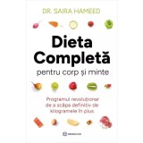 Dieta completa pentru corp si minte