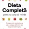 Dieta completa pentru corp si minte