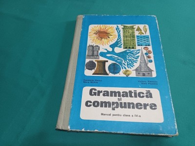 GRAMATICĂ ȘI COMPUNERE *MANUAL PENTRU CLASA A IV-A *1971 /CONSTANȚA ILIESCU / 24 foto