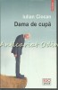 Dama de Cupa - Iulian Ciocan, Polirom, 2018, Roman, Beletristica, Proza, Ego, ISBN 978-973-46-7215-8