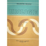 Valentin Neagu - Urologie (Editia: 1981)