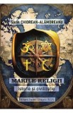 Marile religii. Istorie si civilizatie - Sorin Chiorean-Alamoreanu