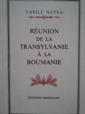 Vasile Netea - Reunion de la Transylvanie a la Roumanie (1968) foto