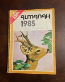 ALMANAH 1985 - VANATORUL SI PESCARUL SPORTIV