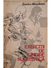 Dumitru Manoileanu - Exercitii de gandire rugbystica (Editia: 1979) foto