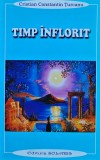 Timp &icirc;nflorit - 2004 - Cristian Constantin Turcanu (R324)