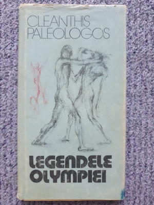 Legendele Olympiei - Cleanthis Paleologos, 1980, 168 pag, stare f buna foto