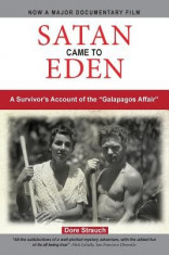 Satan Came to Eden: A Survivor&amp;#039;s Account of the Galapagos Affair foto