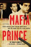 Mafia Prince: Inside America&#039;s Most Violent Crime Family and the Bloody Fall of La Cosa Nostra