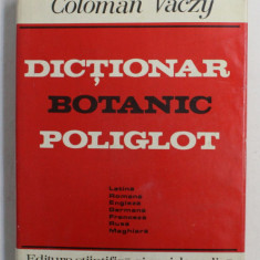 DICTIONAR BOTANIC POLIGLOT de C.VACZY,BUC.1980