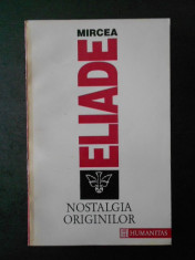 MIRCEA ELIADE - NOSTALGIA ORIGINILOR foto