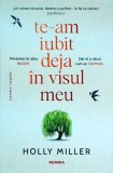Holly Miller - Te-am iubit deja in visul meu