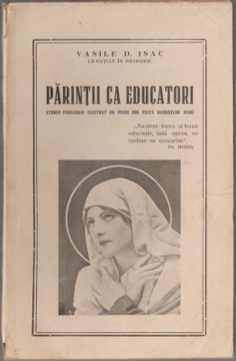 Vasile D. Isac - Parintii ca educatori (editie princeps) foto