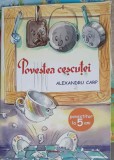 Povestea Ceșcuței - Alexandru Carp, Vasiliana &#039;98, 2019, Carte Copii, Povestitor la 5 ani, Ilustrații, 15 pagini