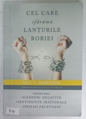 CEL CARE SFARAMA LANTURILE ROBIEI de NEIL T. ANDERSON , 2018 foto